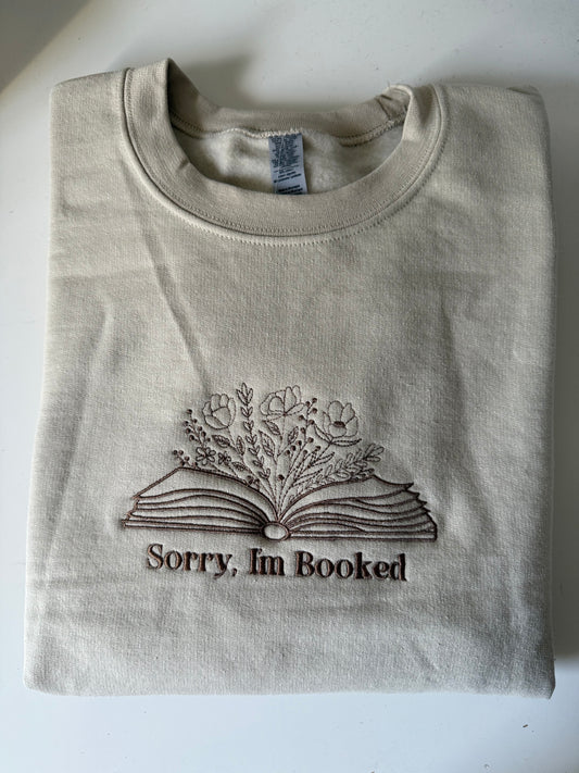 Sorry I'm Booked Sweatshirt